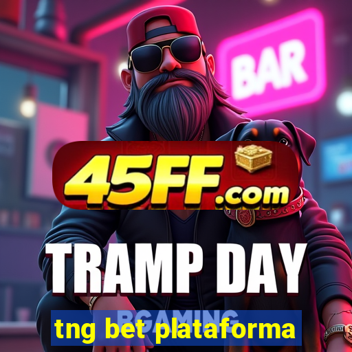 tng bet plataforma